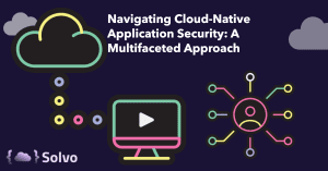 Navigating Cloud-Native Application Security A Multifaceted Approach