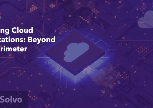 Securing Cloud Applications Beyond the Perimeter