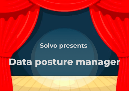 solvo-presents-the-data-posture-manager